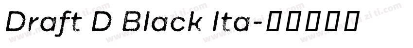 Draft D Black Ita字体转换